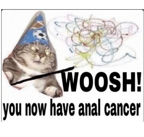 you-now-have-anal-cancer-19365804.png